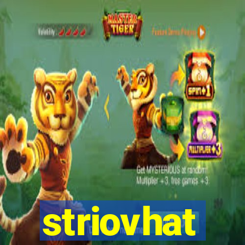striovhat