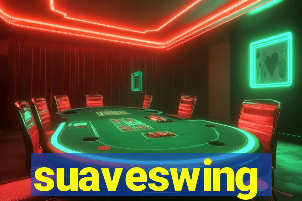 suaveswing