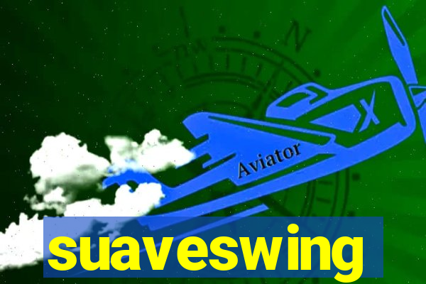 suaveswing
