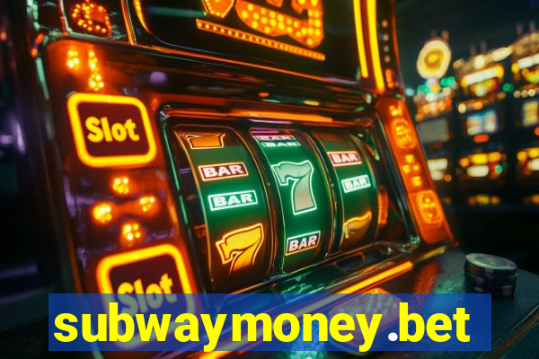 subwaymoney.bet