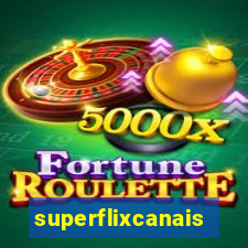 superflixcanais