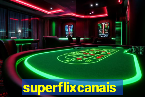 superflixcanais