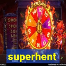 superhent