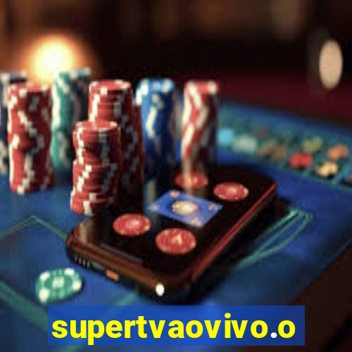 supertvaovivo.oi