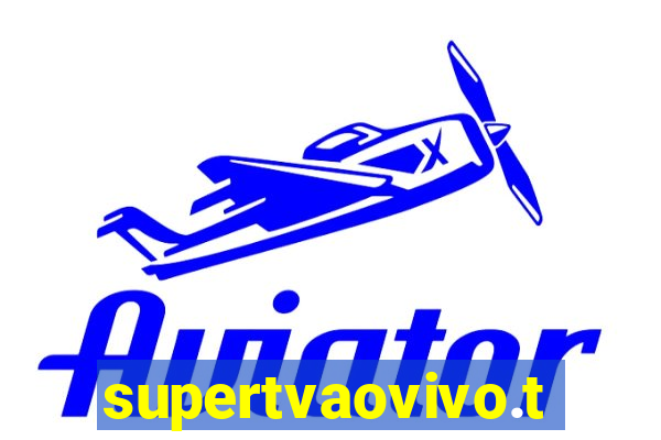 supertvaovivo.tv
