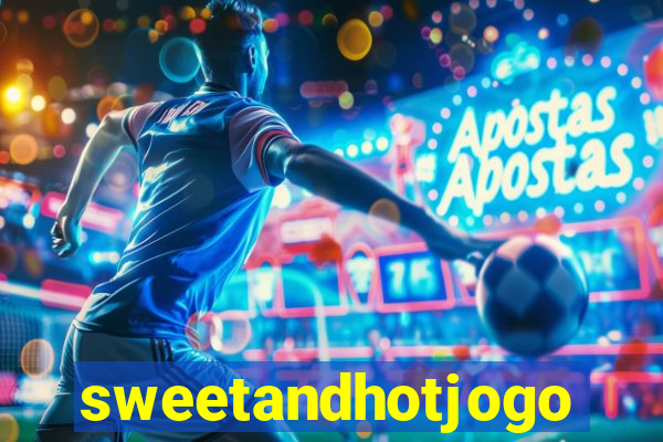 sweetandhotjogo