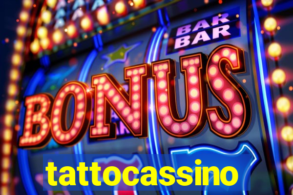 tattocassino