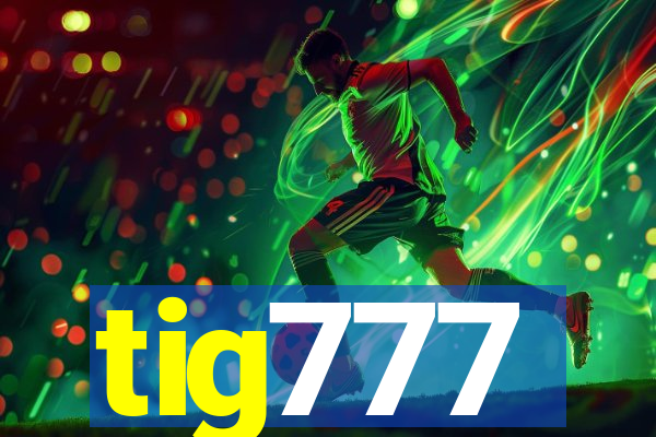 tig777