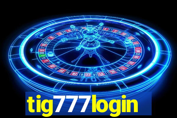 tig777login