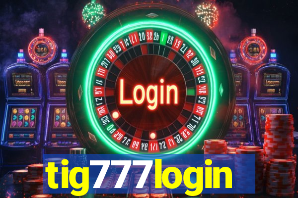 tig777login