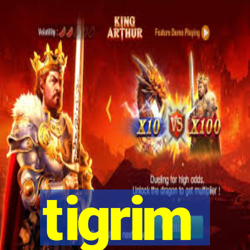 tigrim