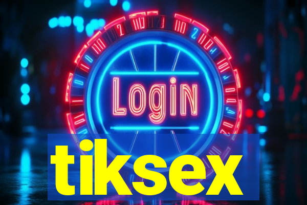 tiksex