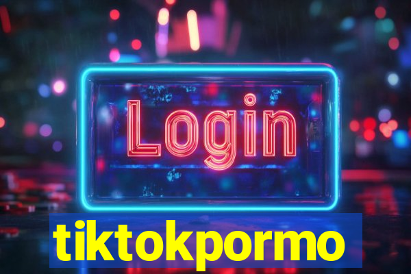 tiktokpormo