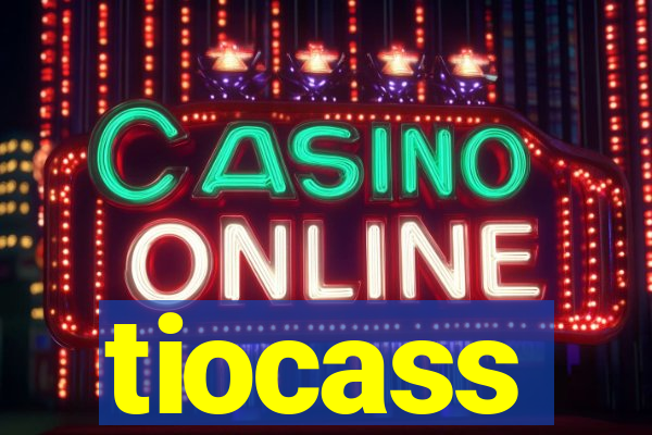 tiocass