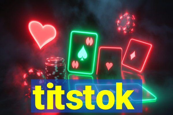 titstok