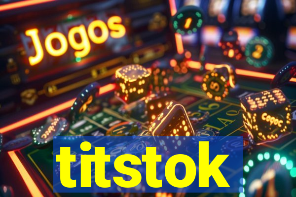 titstok