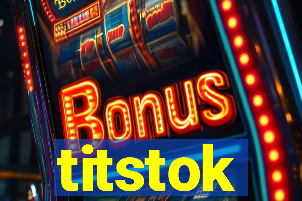 titstok