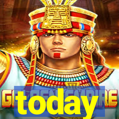 today