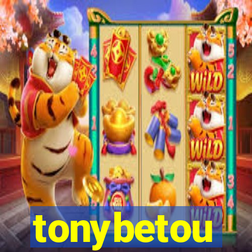 tonybetou