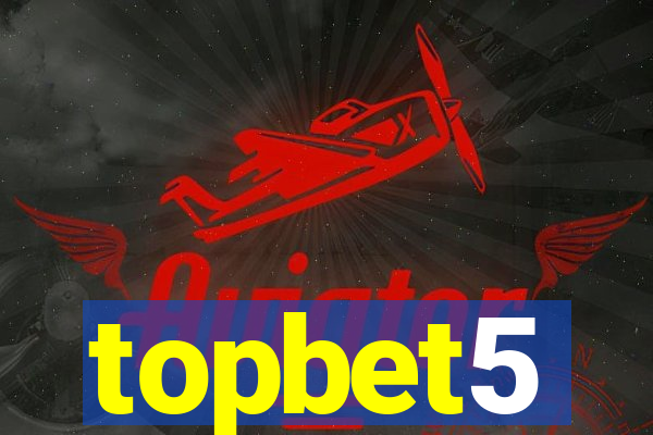 topbet5