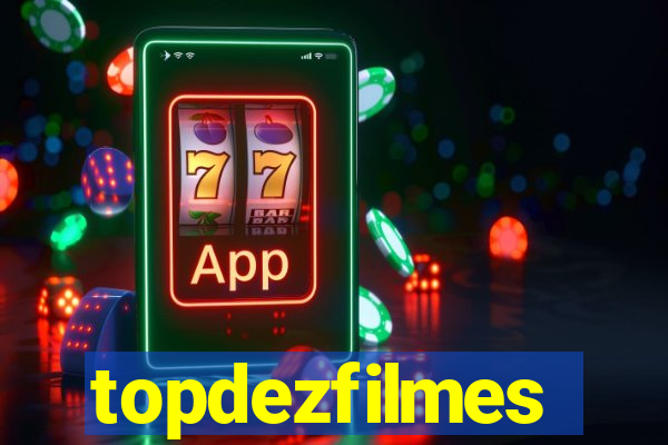 topdezfilmes