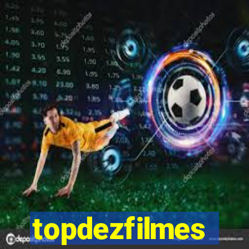 topdezfilmes