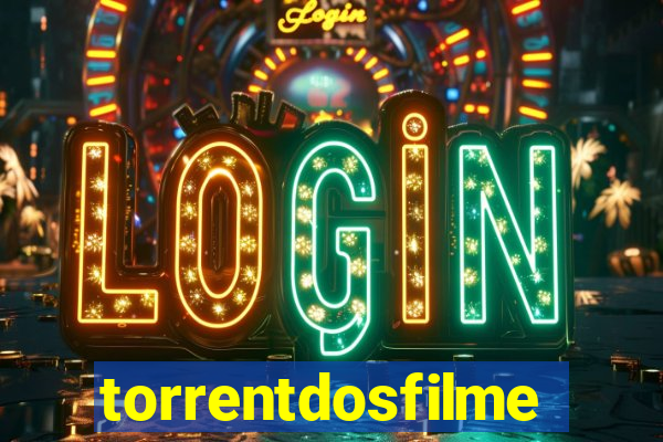 torrentdosfilmeshd