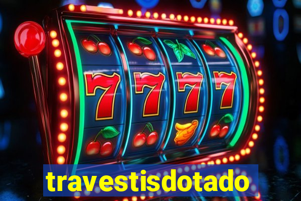 travestisdotados