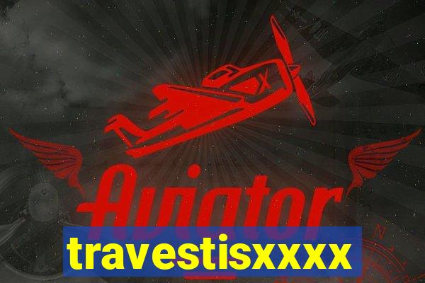 travestisxxxx