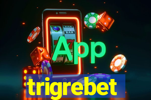 trigrebet