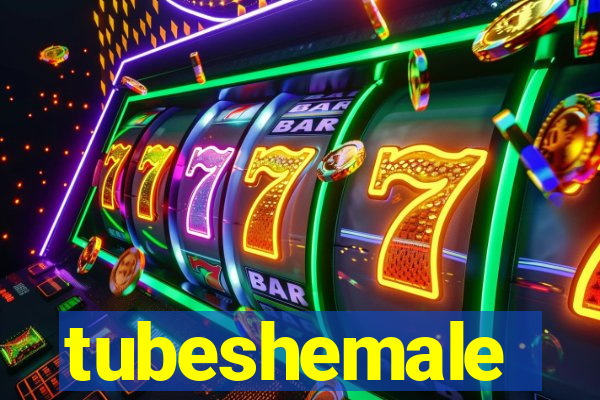 tubeshemale