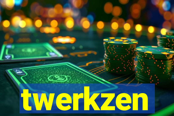 twerkzen