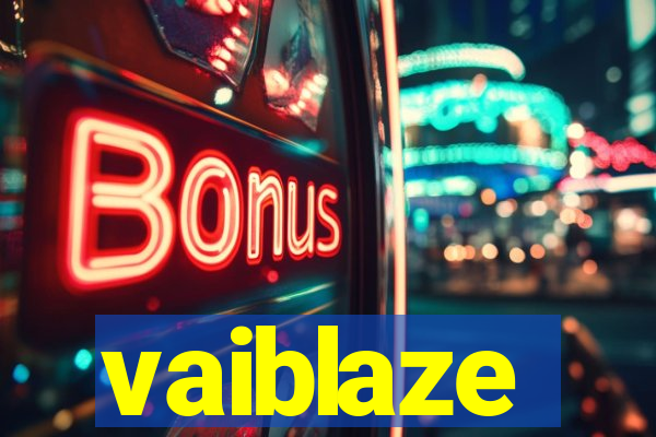 vaiblaze