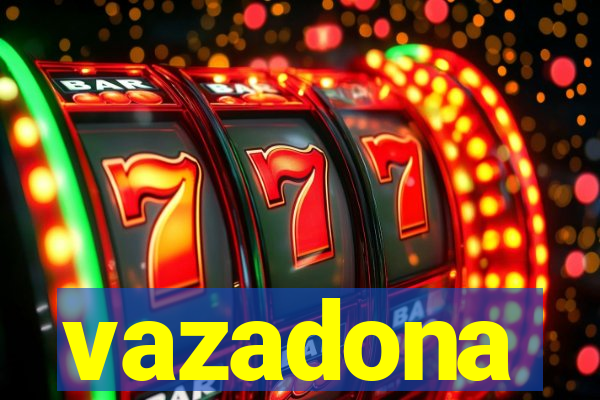 vazadona