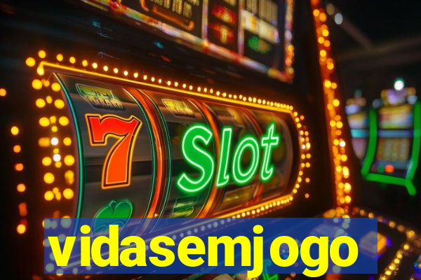 vidasemjogo