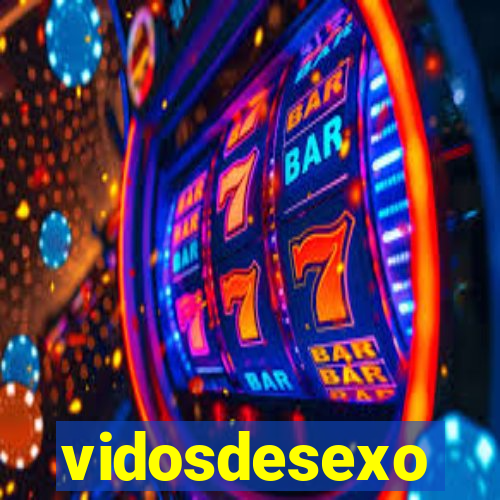 vidosdesexo