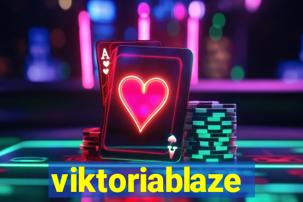 viktoriablaze