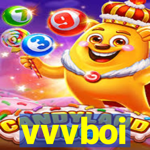 vvvboi