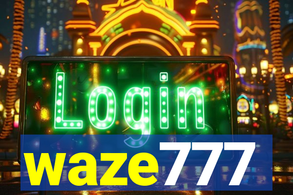 waze777