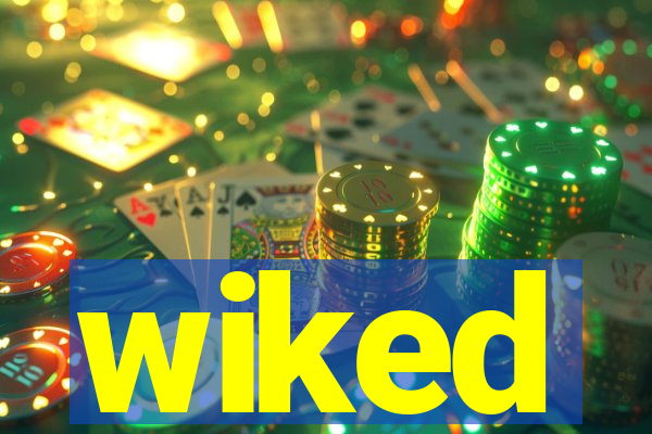 wiked