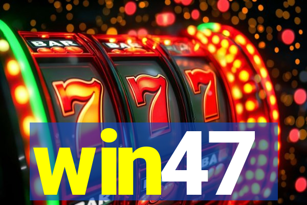 win47