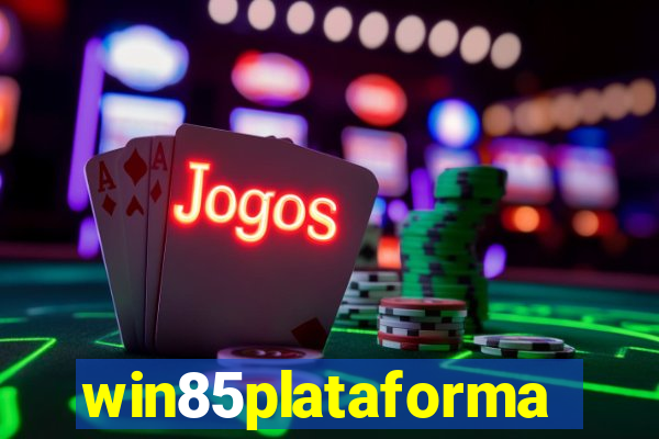 win85plataforma