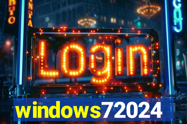 windows72024