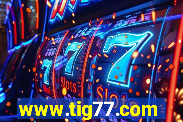 www.tig77.com