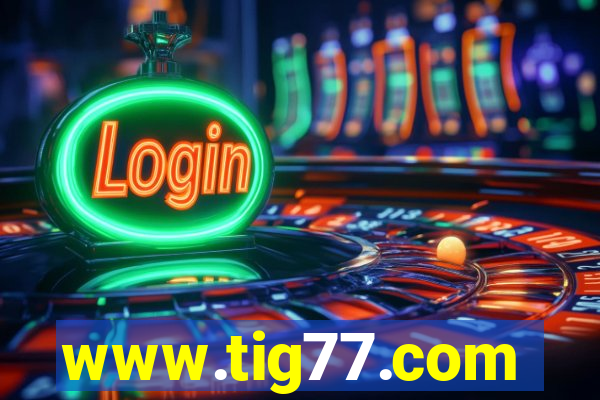 www.tig77.com