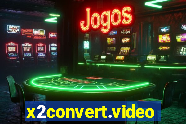 x2convert.video