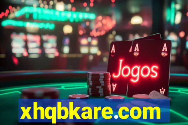 xhqbkare.com