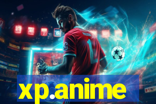 xp.anime