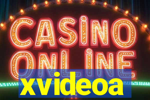 xvideoa