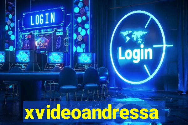 xvideoandressa